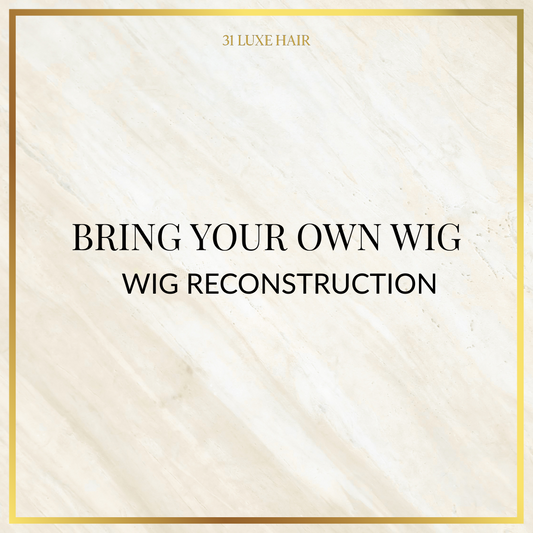 Bring Your Own Wig - Reconstruction